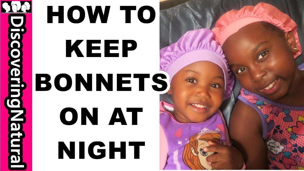 HOW TO KEEP BONNETS ON AT NIGHT | Natural Hair Care Kids #naturalhair #kidshair