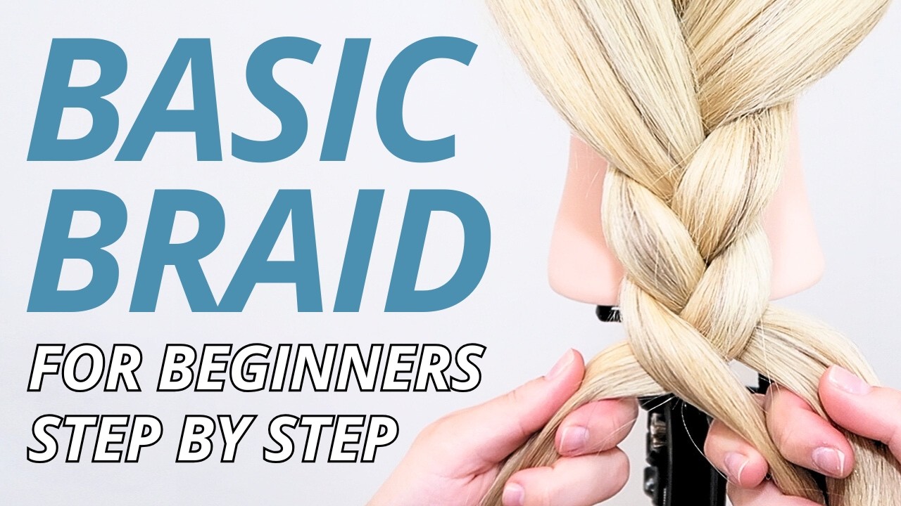 How to Braid Hair - Basic 3 Strand Braid For Beginners | EverydayHairInspiration