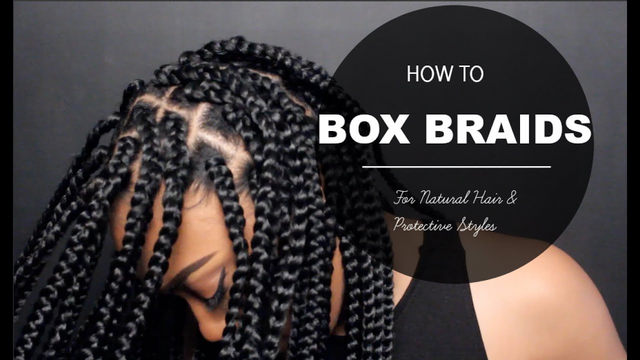 How To| Box Braids Protective Style