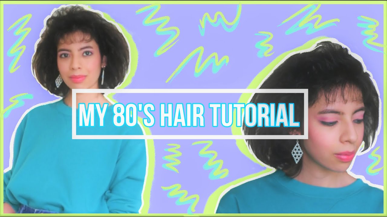 My 80's Hair Tutorial