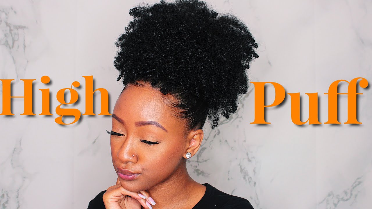Updated: High Puff Tutorial On Natural Hair