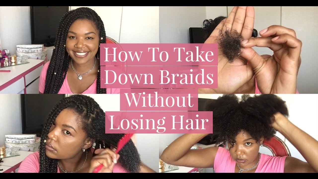 How To Take Down Braids Without Losing Hair