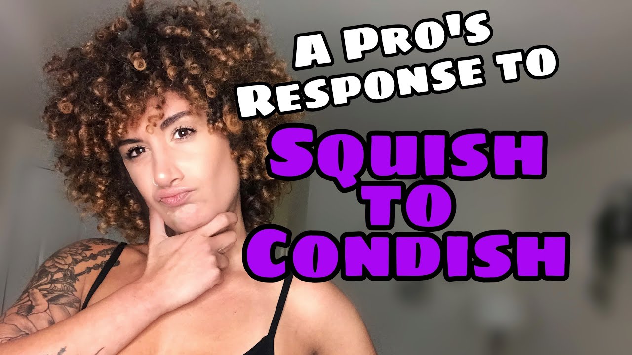 SQUISH TO CONDISH: Legit OR Quit?? Curly Girl Methods Debunked By a Professional