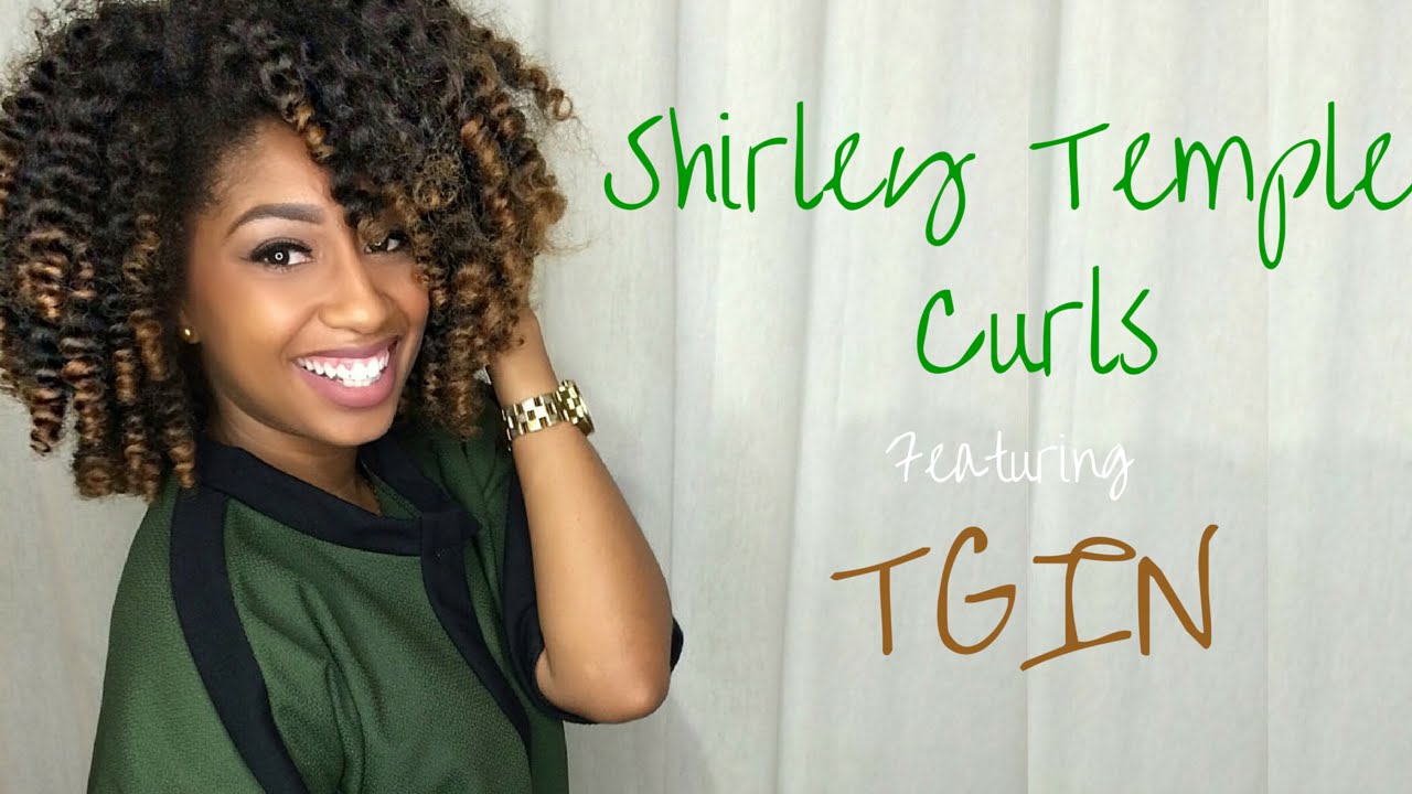 Shirley Temple Curls on Natural Hair  Ft TGIN