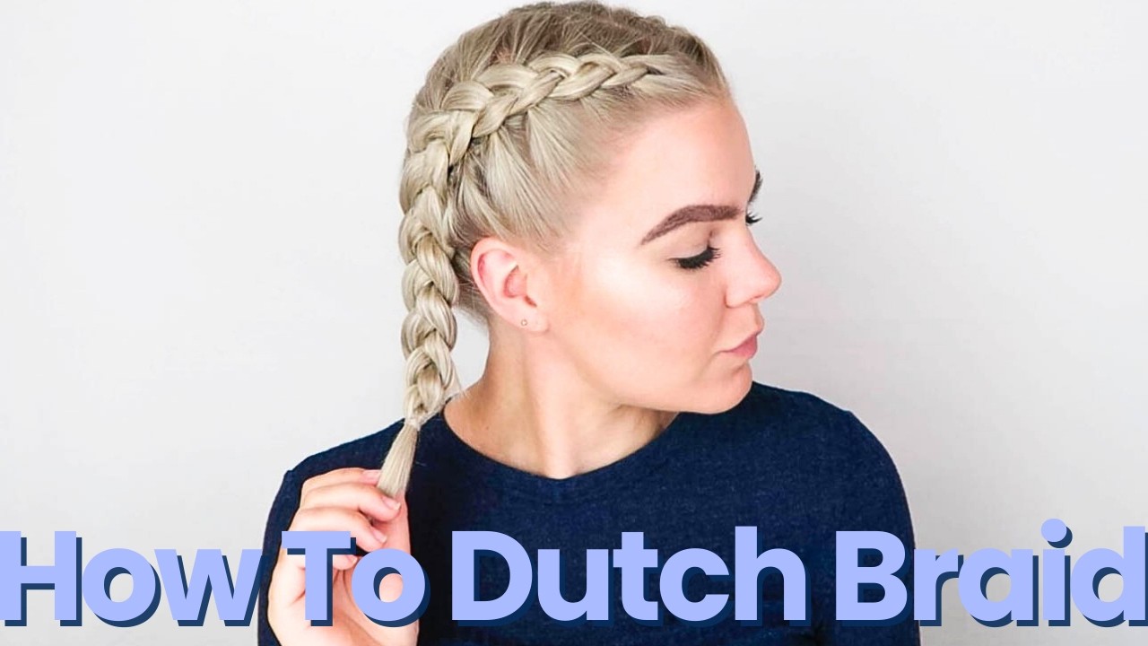 How To Dutch Braid Your Own Hair Step By Step For Complete Beginners - FULL TALK THROUGH