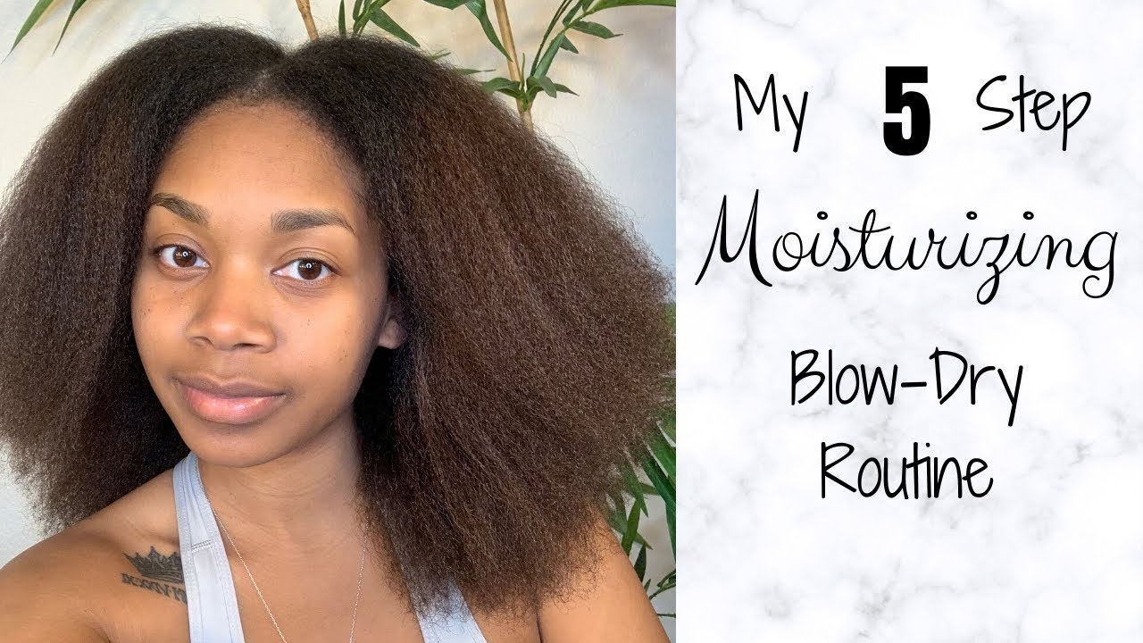 My 5 STEP Moisturizing Blow-dry Routine | Epitome of BRI