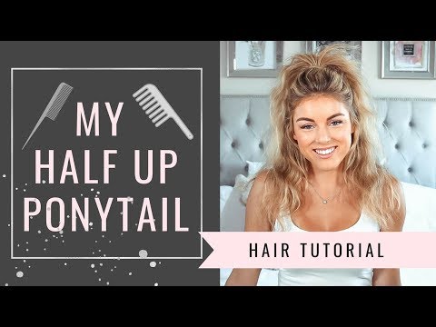 My Half Up Ponytail | Hair Tutorial