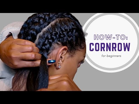 How To: Cornrow Your Own Hair | For Beginners