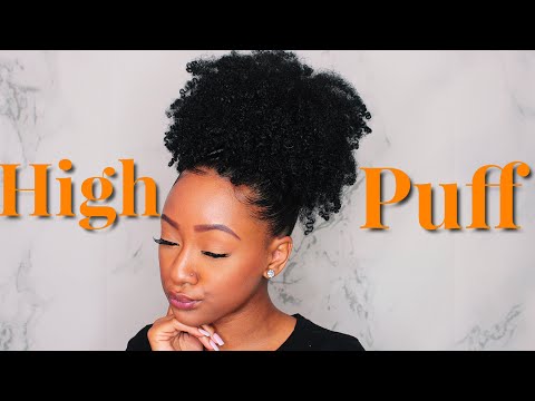 Updated: High Puff Tutorial On Natural Hair