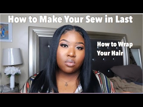 Tips On Making Your Sew-Ins Last | How To Wrap Your Hair