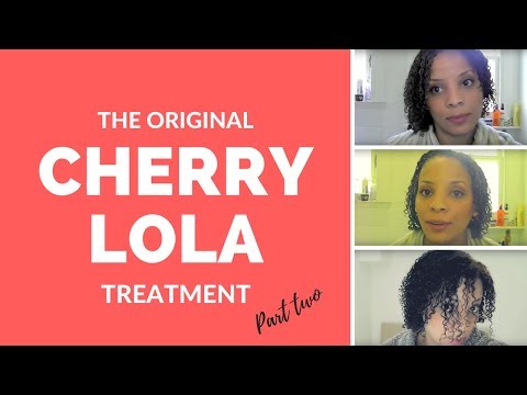 The Original Cherry Lola Treatment part 2- Natural Hair