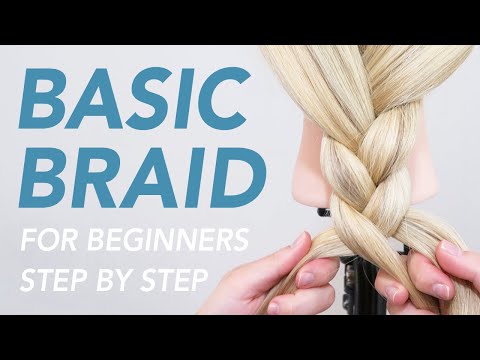 How to Braid Hair - Basic 3 Strand Braid For Beginners | EverydayHairInspiration