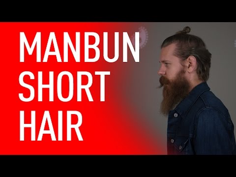 Man Bun For Short Hair | Eric Bandholz