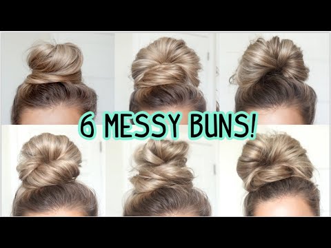 6 OF MY FAVORITE MESSY BUNS! Medium &amp; Long Hairstyles