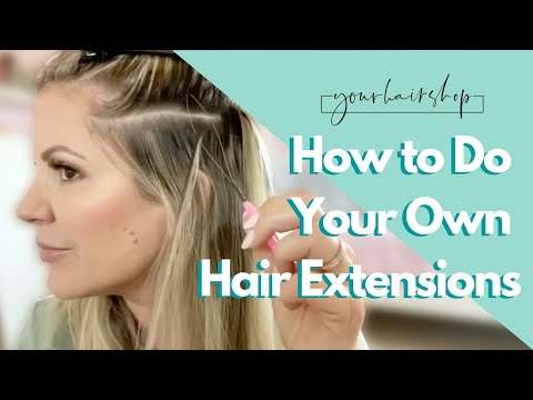 How to Do Your Own Hair Extensions