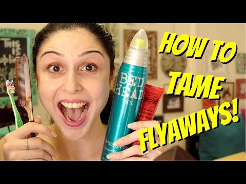 How To Tame Flyaways &amp; Baby Hair!
