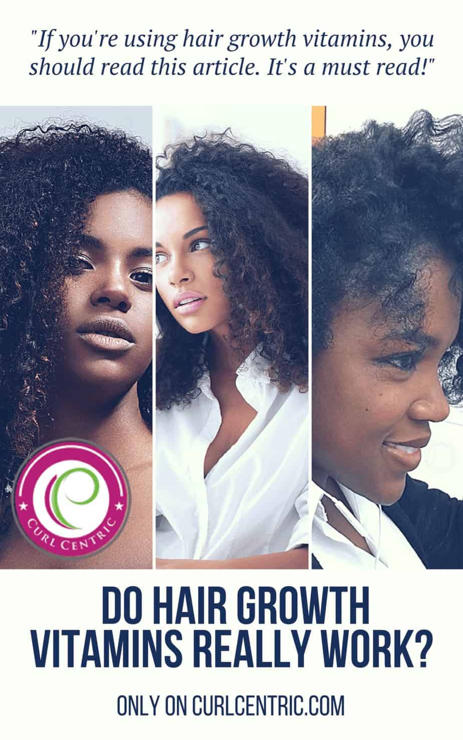 Using Biotin for Hair Growth? Do Hair Growth Vitamins Really Work? 5 best hair growth vitamins for curly hair