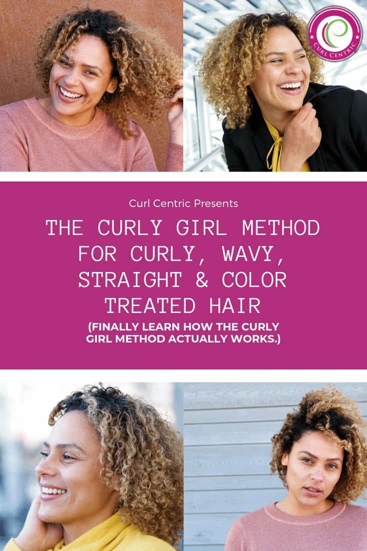 The Curly Girl Method for Curly, Wavy, Straight & Color Treated Hair The Curly Girl Method for Curly, Wavy, Straight & Color Treated Hair
