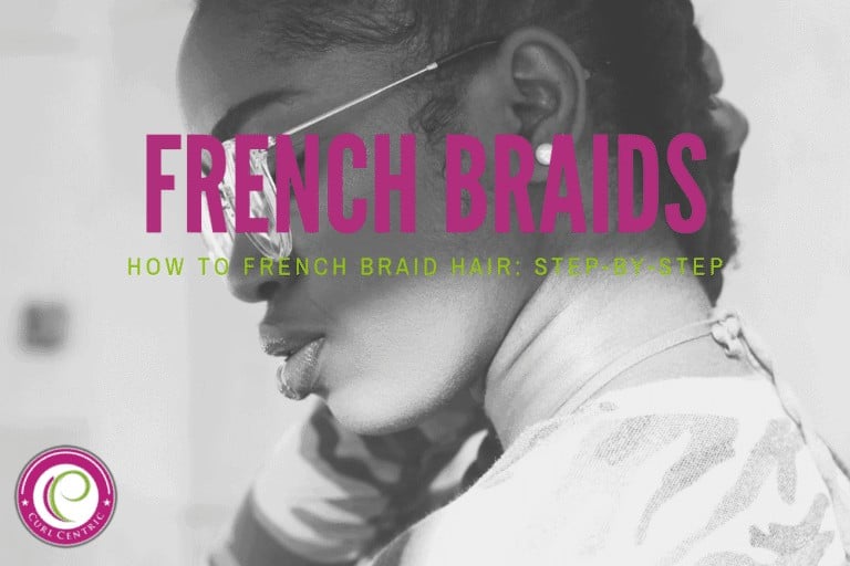 How to French Braid Curly Hair: Step-by-Step Guide for Beginners