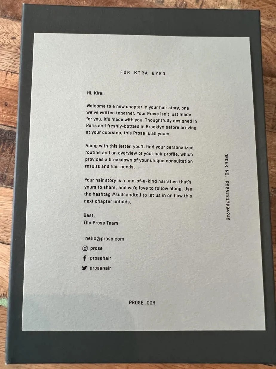 Does Prose Help With Hair Loss, Thinning, or Breakage? 5 Very nice letter from Prose welcoming Kira to the Prose customized hair care solution.