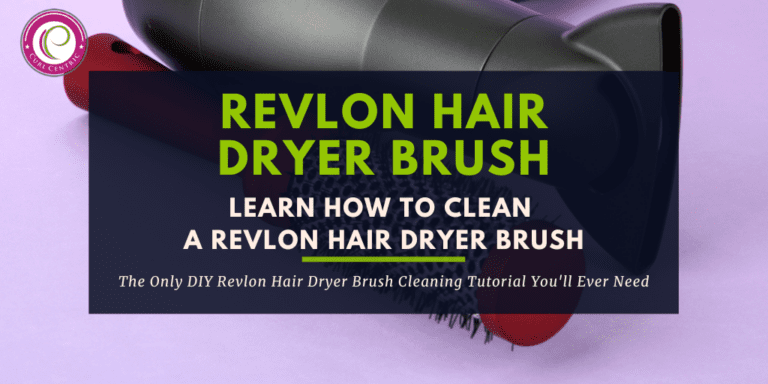 How To Clean a Revlon Hair Dryer Brush: Step-by-Step Guide
