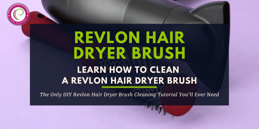 Title image on how to clean Revlon hair dryer brushes (aka Revlon brush) and remove tangled hair stuck in the bristles.