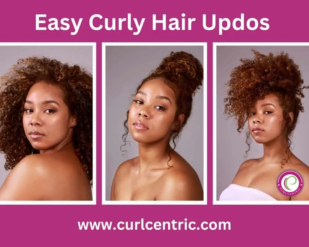 9 Easy Curly Hair Updos: How to Create Curly Updo Hairstyles 1 A beautiful black lady wearing cute curly hair updos on freshly washed hair strands highlighting soft curls, a curly bun, and a pineapple updo.
