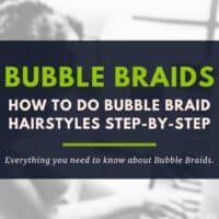 A customer graphic for an article on how to do bubble braids on kinky, curly, wavy, and straight hair strands with out DIY guide for creating bubble braid hairstyles.